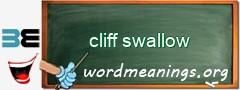 WordMeaning blackboard for cliff swallow